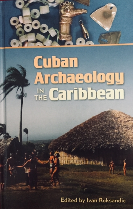 Ivan Roksandic's book Cuban Archaeology in the Caribbean win award